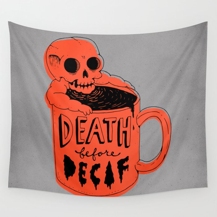 Death Before Decaf Wall Tapestry
