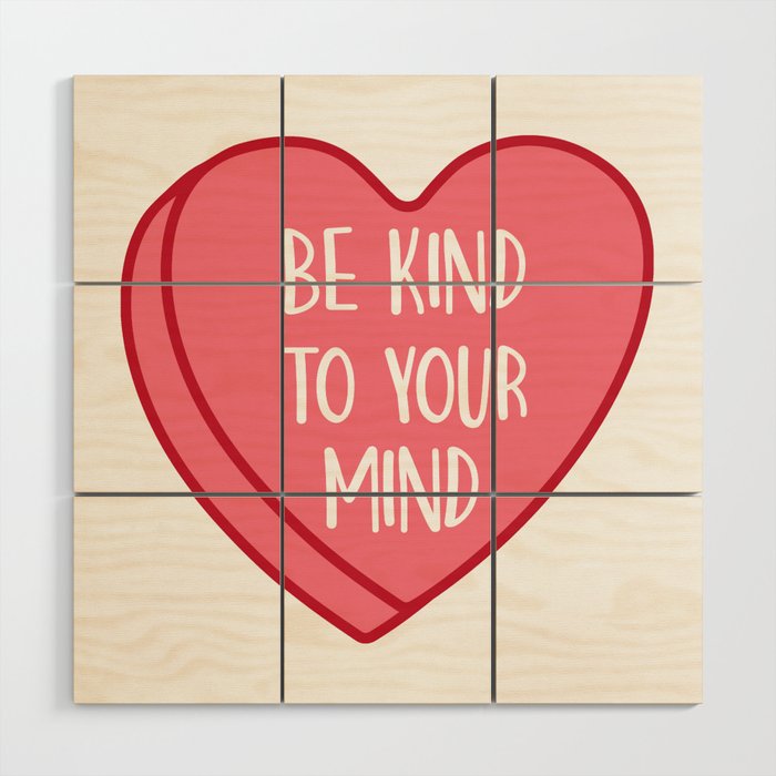 Be Kind To Your Mind, Positive Quote Wood Wall Art