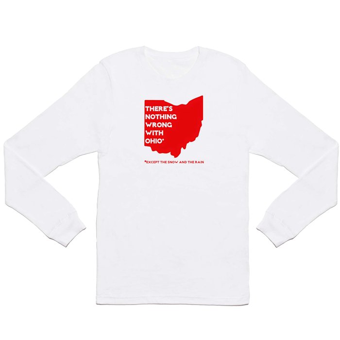Nothing Wrong in Ohio Long Sleeve T Shirt