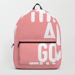 Good things are coming Backpack