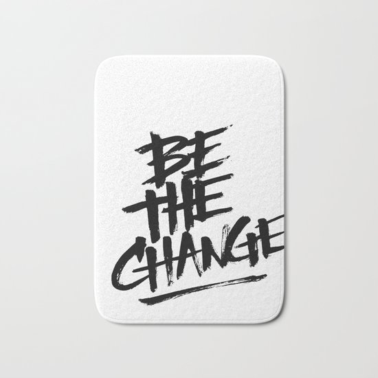 be the change Bath Mat