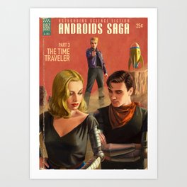 Androids Saga - The Time Traveler Art Print
