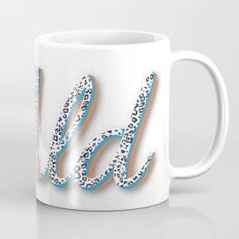 Go Wild Thypography Artwork Coffee Mug