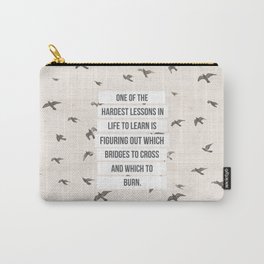 life lessons Carry-All Pouch