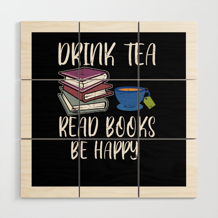 Drink Tea Read Books Happy Book Reading Bookworm Wood Wall Art