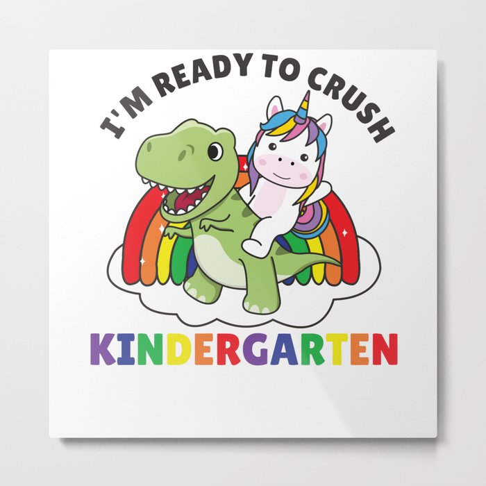 I'm Ready To Crush Kindergarten Dinosaur Unicorn Metal Print