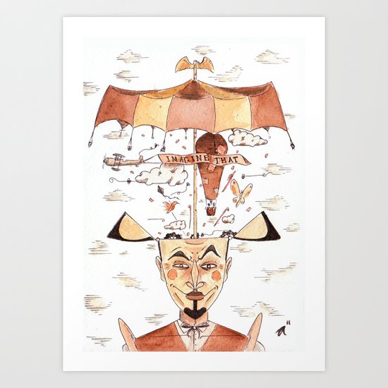 Imagine That Art Print
