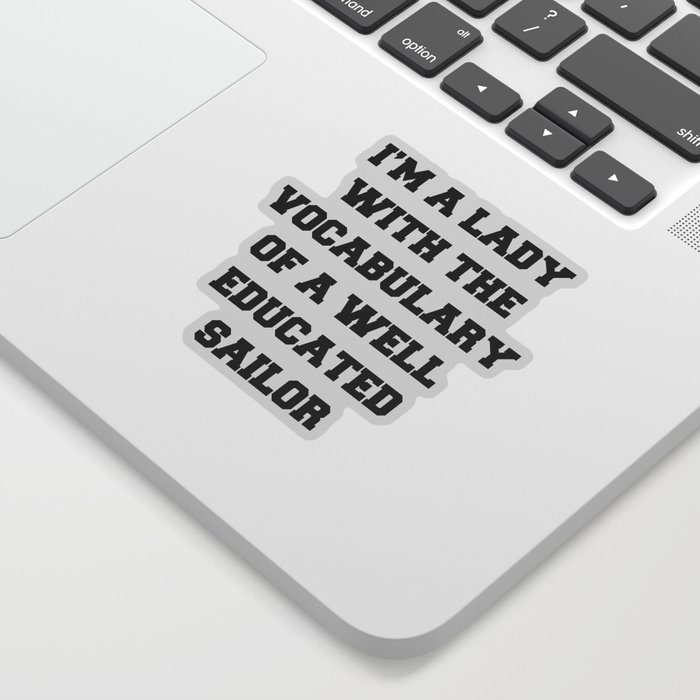 Well Educated Sailor Funny Quote Sticker