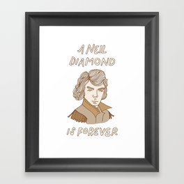 A Neil Diamond is Forever Framed Art Print