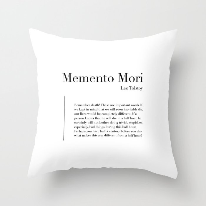 Memento Mori Quote by Leo Tolstoy Throw Pillow