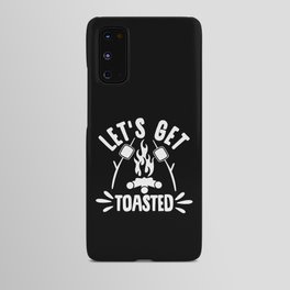 Let's Get Toasted Funny Camping Android Case