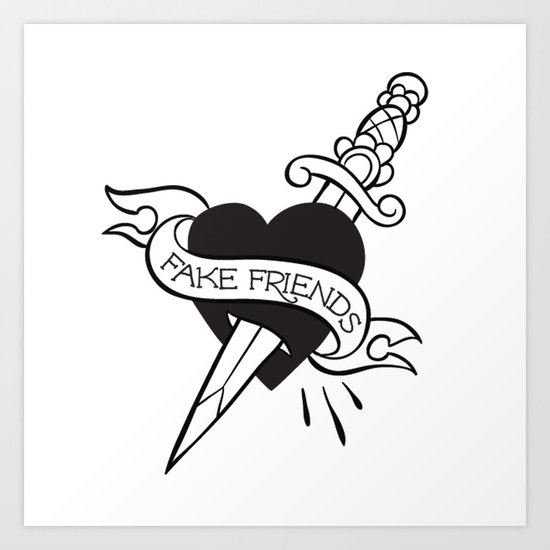 Fake Friends Art Print By Black Lodges Society6
