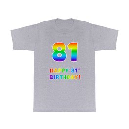 [ Thumbnail: HAPPY 81ST BIRTHDAY - Multicolored Rainbow Spectrum Gradient T Shirt T-Shirt ]