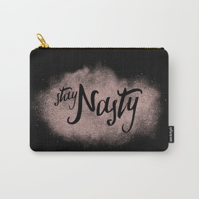 Stay Nasty #Resist Carry-All Pouch