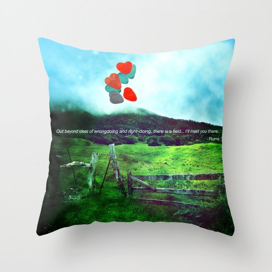 there is a field... I'll meet you there. Throw Pillow