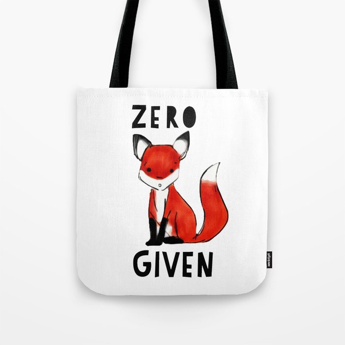 Zero Fox Given Tote Bag