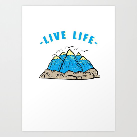 Live life Art Print