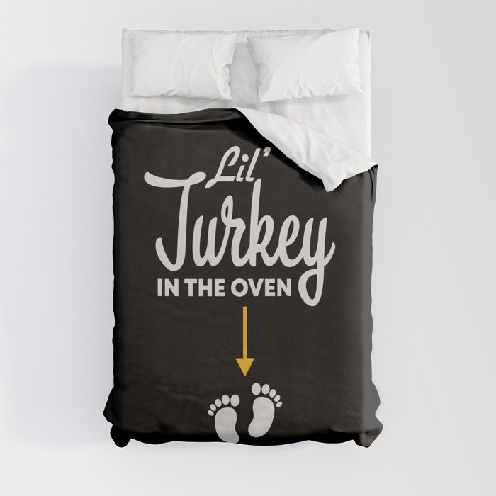 Lil’ Turkey In The Oven Pregnancy Thanksgiving Duvet Cover