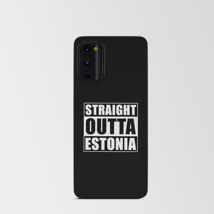 Straight Outta Estonia Android Card Case