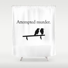 Attempted Murder Shower Curtain | Noun, Attempted, Murder, Black and White, Crows, Pun, Words, Collective, Graphicdesign, White 