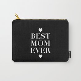 Best Mom Ever Carry-All Pouch