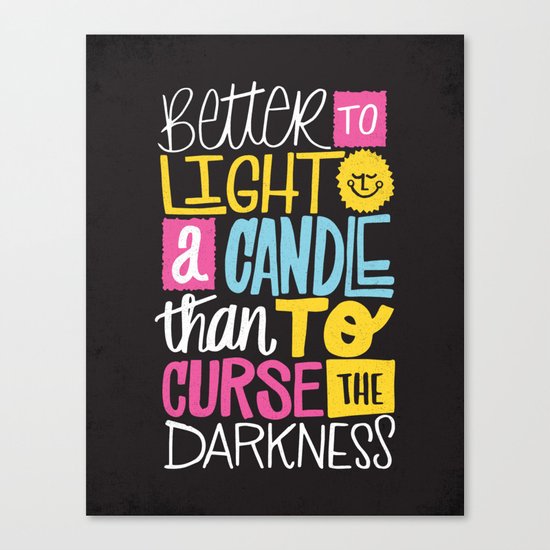 LIGHT A CANDLE Canvas Print