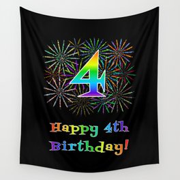 [ Thumbnail: 4th Birthday - Fun Rainbow Spectrum Gradient Pattern Text, Bursting Fireworks Inspired Background Wall Tapestry ]
