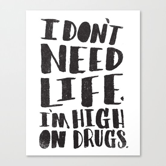 HIGH ON DRUGS Canvas Print