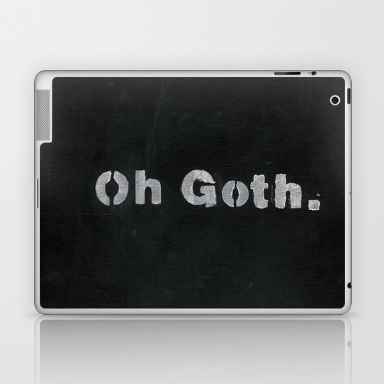 Oh goth. Laptop & iPad Skin