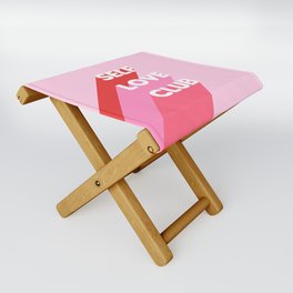 Self Love Club Folding Stool