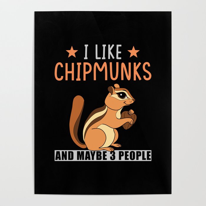 Chipmunk saying funny Poster