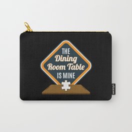 Dining Table Is Mine Jigsaw Puzzle Carry-All Pouch