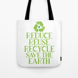 Reduce Reuse Recycle Save The Earth Eco Design Tote Bag | Climatechange, Environmentallyfriendly, Ecowarrier, Reducereuserecycle, Wastematerials, Graphicdesign, Compost, Recycling, Recyclinglogo, Wastedisposal 