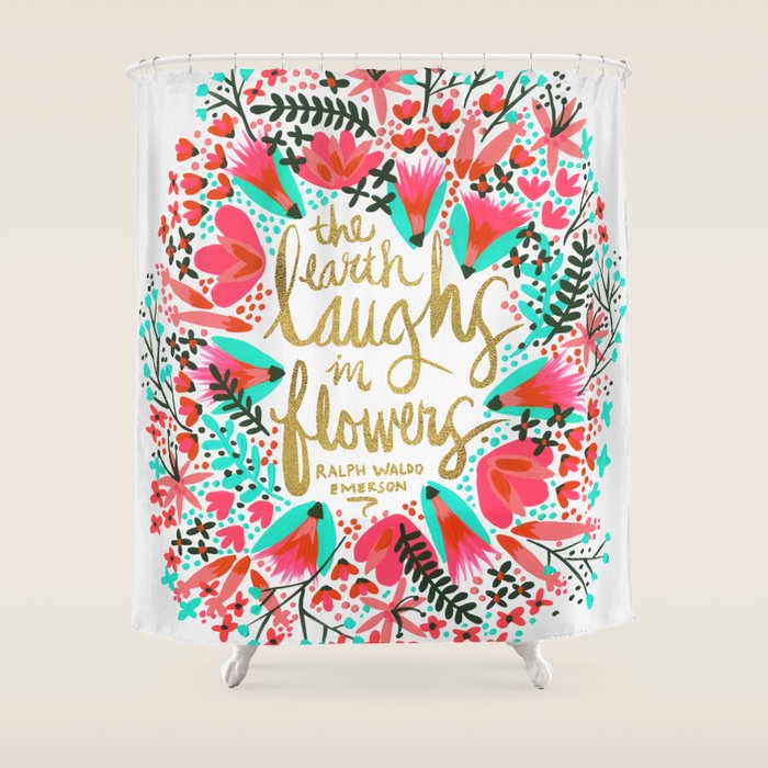 The Earth Laughs in Flowers Pink & Gold Shower Curtain by Cat