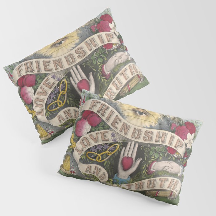 Friendship Love And Truth Vintage Sentiment Gift Pillow Sham