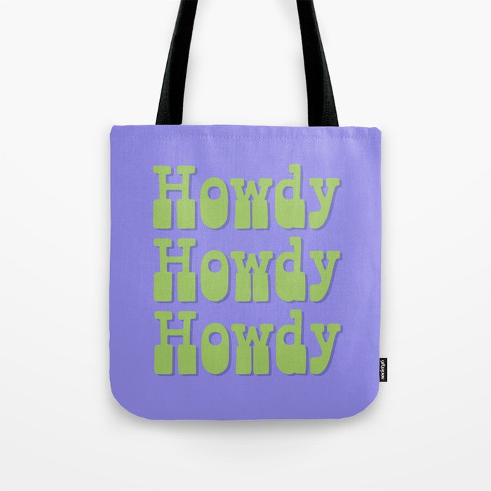 Howdy Howdy Howdy! Green and Lavender Tote Bag