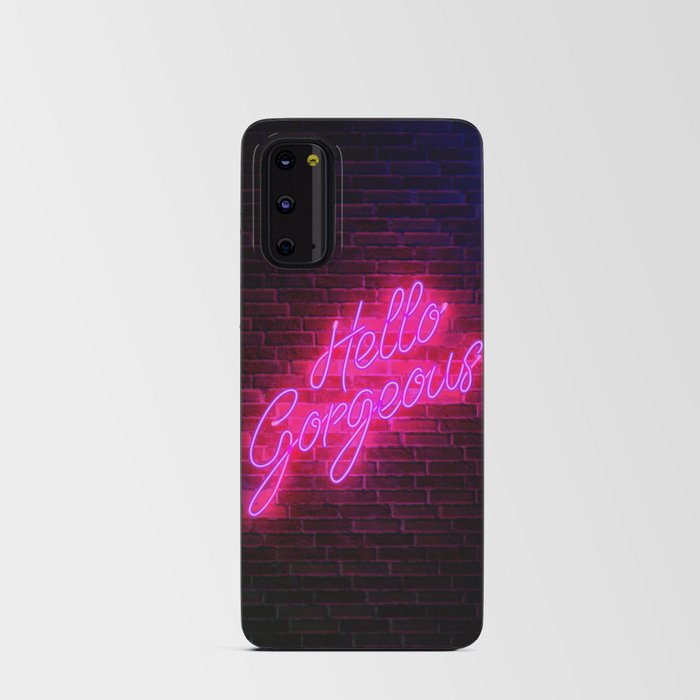 Hello Gorgeous - Neon Sign Android Card Case
