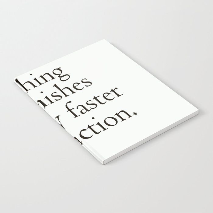 Nothing diminishes anxiety faster than action Quotes print Notebook