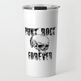 Punk Rock Forever [Light Shirts] Travel Mug