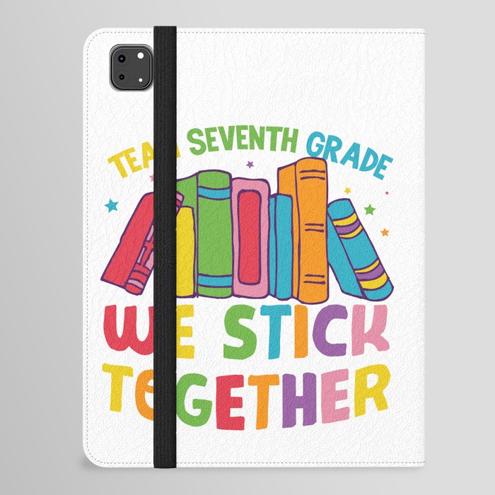 Team Seventh Grade We Stick Together iPad Folio Case