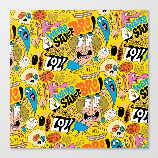 Weird Stuff Bro Canvas Print