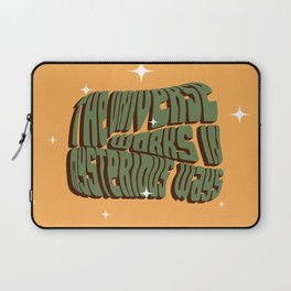 The Universe Works In Mysterious Ways Laptop Sleeve