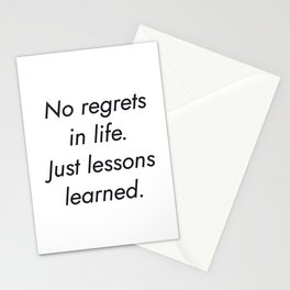 No regrets in life. Just lessons learned. Stationery Card