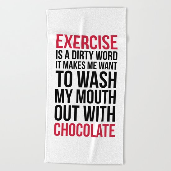 Exercise & Chocolate Funny Quote Beach Towel