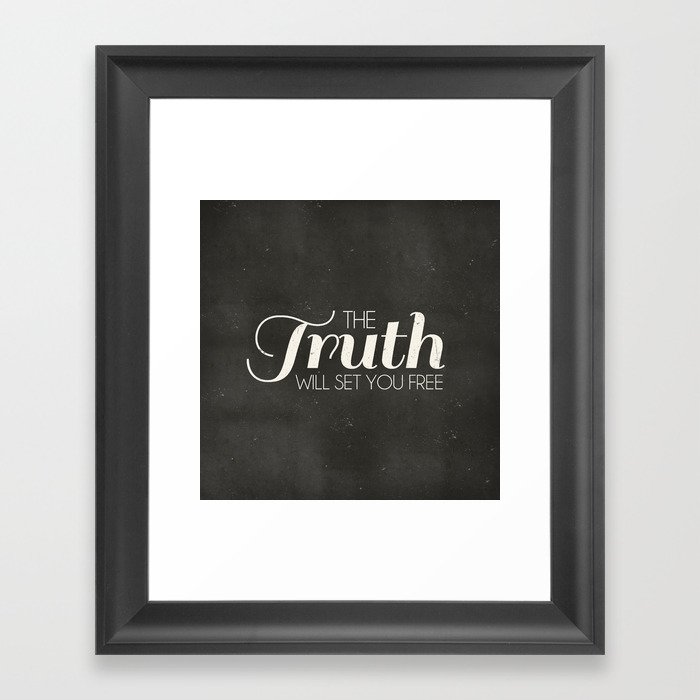 The Truth Will Set You Free - John 8:32 Framed Art Print