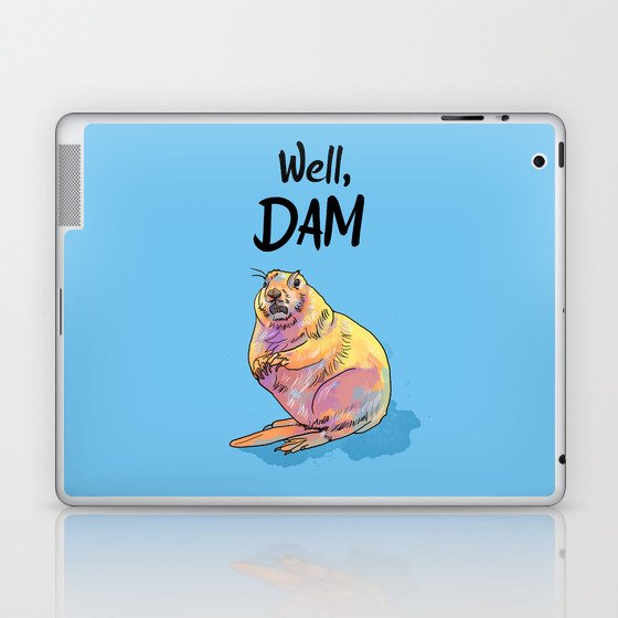 Well, Dam - Animal Pun Illustration Laptop & iPad Skin