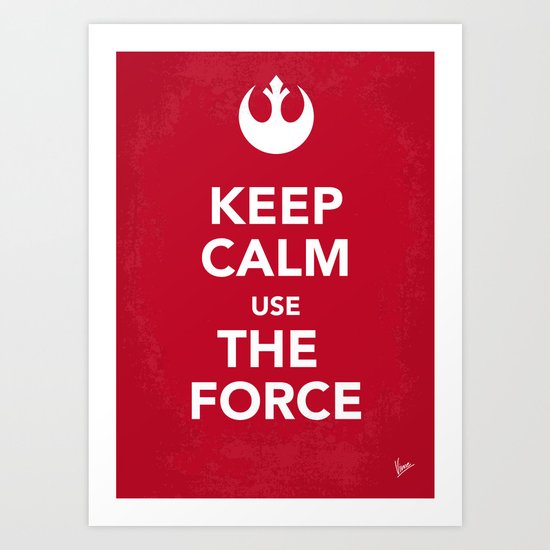 My Keep Calm Star Rebel Wars Alliance - poster Art Print