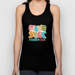 Move your funky ass Tank Top