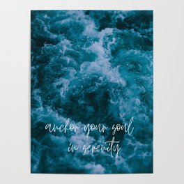 Anchor your soul in serenity Poster
