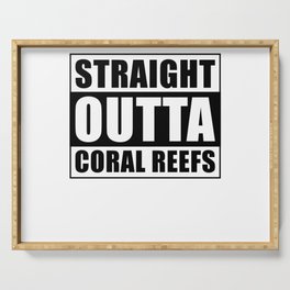 Straight outta Coral Reefs Serving Tray